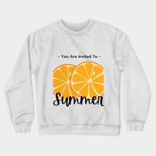 YOU ARE INVITED TO SUMMER Crewneck Sweatshirt